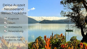 Auszeit Neuseeland Reisecheckliste